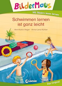 Bildermaus - Schwimmen lernen ist ganz leicht - Ann-Katrin Heger - E-Book