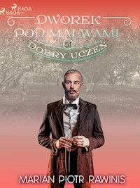 Dworek pod Malwami 51 - Dobry uczeń - Marian Piotr Rawinis - E-Book