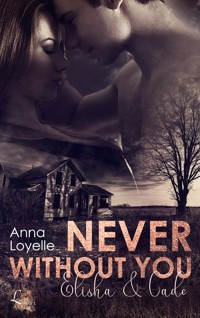 Never without you - Anna Loyelle - E-Book