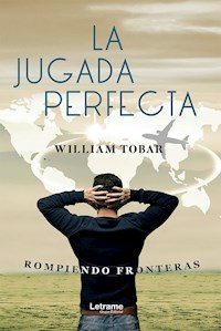 La jugada perfecta - Willian Tobar - E-Book