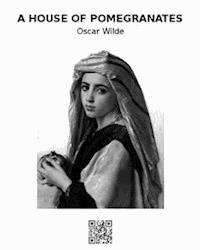 A House of Pomegranates - Oscar Wilde - E-Book