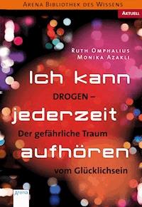 Ich kann jederzeit aufhören - Ruth Omphalius - E-Book