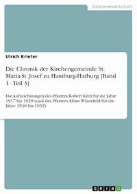 Die Chronik der Kirchengemeinde St. Maria-St. Josef zu Hamburg-Harburg [Band 1 - Teil 3] - Ulrich Krieter - E-Book