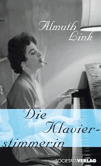 Die Klavierstimmerin - Almuth Link - E-Book