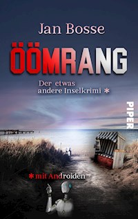 Öömrang – der etwas andere Inselkrimi mit Androiden - Jan Bosse - E-Book