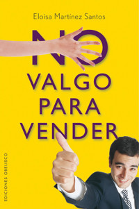 No valgo para vender - ELOÍSA MARTINEZ SANTOS - E-Book