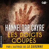 Les doigts coupés - Hannelore Cayre - Hörbuch