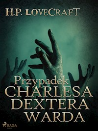 Przypadek Charlesa Dextera Warda - H. P. Lovecraft - E-Book