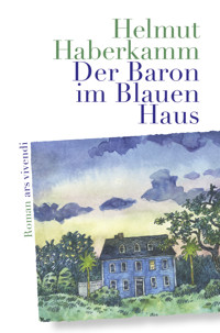 Der Baron im Blauen Haus - Helmut Haberkamm - E-Book