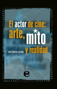 El actor de cine - José Alberto Lezcano - E-Book