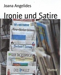 Ironie und Satire - Joana Angelides - E-Book