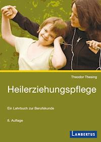 Heilerziehungspflege - Theodor Thesing - E-Book