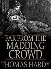 Far from the Madding Crowd - Thomas Hardy. - E-Book