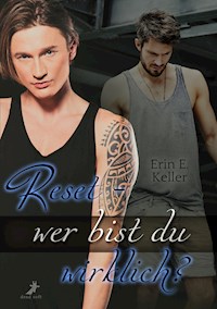Reset - wer bist du wirklich? - Erin E. Keller - E-Book