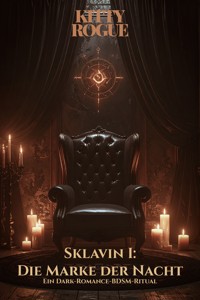 SKLAVIN I: DIE MARKE DER NACHT - Kitty Rogue - E-Book