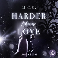 Harder Than Love 3: Jackson - Melina Coniglio - Hörbuch