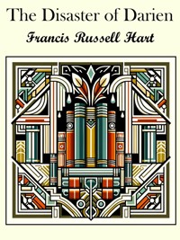 The Disaster of Darien - Francis Russell Hart - E-Book