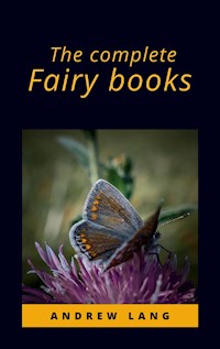 The complete fairy books - Andrew Lang - E-Book