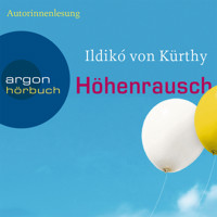 Höhenrausch (Gekürzte Fassung) - Ildikó von Kürthy - Hörbuch