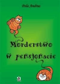 Morderstwo w pensjonacie - Pola Andrus - E-Book