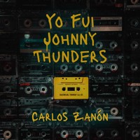 Yo fui Johnny Thunders - Carlos Zanón - Hörbuch