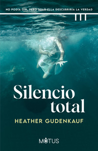 Silencio total - Heather Gudenkauf - E-Book