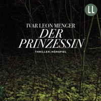 Der Prinzessin - Ivar Leon Menger - Hörbuch