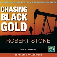 Chasing Black Gold - Robert Stone - Hörbuch