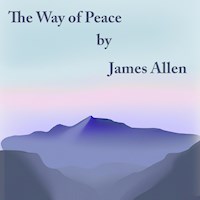 The Way Of Peace - James Allen - Hörbuch