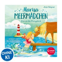 Marisa Meermädchen (Band 2) - Das große Ponyglück - Anja Wagner - Hörbuch