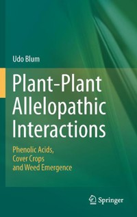 Plant-Plant Allelopathic Interactions - Udo Blum - E-Book