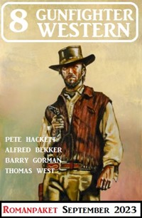 8 Gunfighter Western September 2023 - Alfred Bekker - E-Book