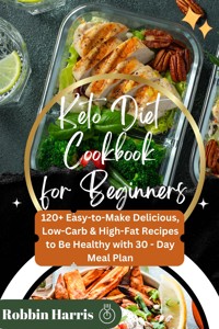 Keto Diet Cookbook for Beginners - Harris Robbin - E-Book