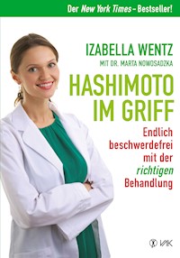 Hashimoto im Griff - Izabella Wentz - E-Book