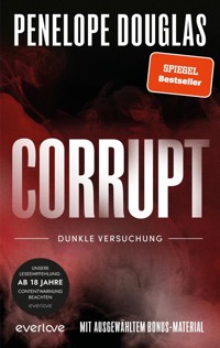 Corrupt – Dunkle Versuchung - Penelope Douglas - E-Book
