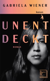 Unentdeckt - Gabriela Wiener - E-Book