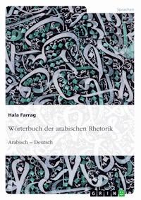 Wörterbuch der arabischen Rhetorik. Arabisch - Deutsch - Hala Farrag - E-Book