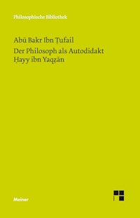 Der Philosoph als Autodidakt. Hayy ibn Yaqzan - Abu Bakr Ibn Tufail - E-Book