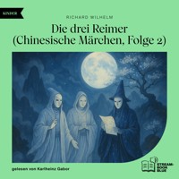 Die drei Reimer (Chinesische Märchen, Folge 2) - Richard Wilhelm - Hörbuch