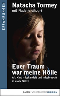 Euer Traum war meine Hölle - Natacha Tormey - E-Book