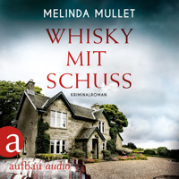 Whisky mit Schuss - Abigail Logan ermittelt, Band 3 (Ungekürzt) - Melinda Mullet - Hörbuch