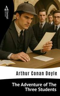 The Adventure of The Three Students - Arthur Conan Doyle - E-Book