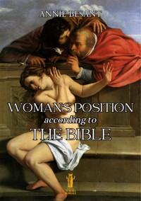 Woman's Position According to the Bible - Annie Besant - E-Book