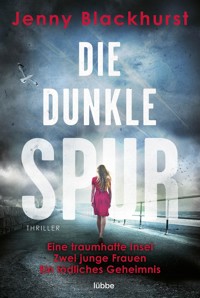 Die dunkle Spur - Jenny Blackhurst - E-Book