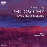 Philosophy: A Very Short Intoduction - Edward Craig - Hörbuch