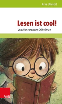 Lesen ist cool! - Arne Ulbricht - E-Book