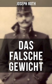 Das falsche Gewicht - Joseph Roth - E-Book