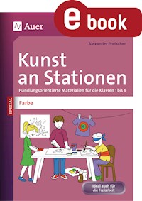 Kunst an Stationen Spezial Farbe - Alexander Portscher - E-Book