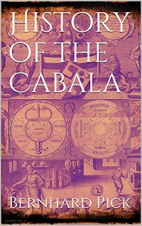 History of the Cabala - Bernhard Pick - E-Book