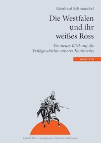 Die Westfalen und ihr weißes Ross - Reinhard Schmoeckel - E-Book